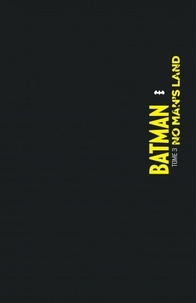 Batman - No Man's Land Tome 3