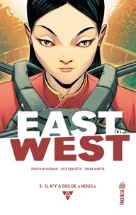 Jonathan Hickman et Nick Dragotta - East of West Tome 3 : Il n'y a pas de "nous".