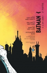 Batman Tome 5 L'an zéro. Deuxième partie