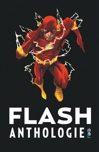 Flash Anthologie 75 années d'aventures à la vitesse de l'éclair