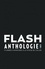 Gardner F. Fox et Harry Lampert - Flash Anthologie : 75 années d'aventures à la vitesse de l'éclair.