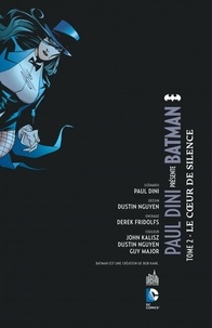 Paul Dini présente Batman Tome 2 Le coeur de silence