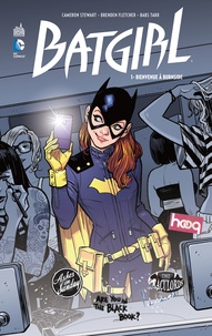 Cameron Stewart et Brenden Fletcher - Batgirl Tome 1 : Bienvenue à Burnside.