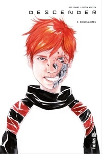 Jeff Lemire et Dustin Nguyen - Descender Tome 3 : Singularités.