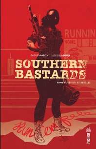 Jason Aaron et Jason Latour - Southern Bastards Tome 3 : Retour au bercail.