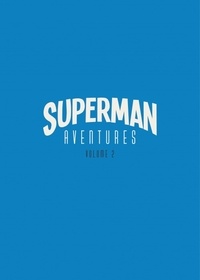 Superman Aventures Tome 2