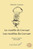 Charles Caruso - Les recettes de Caruso.