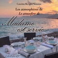 Caterina Reviglio Sonnino - Les atmosphères de Madame est servie.