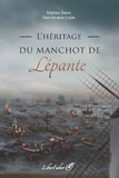 Martine Basso et Jean-Jacques Lujan - L'héritage du manchot de Lépante.