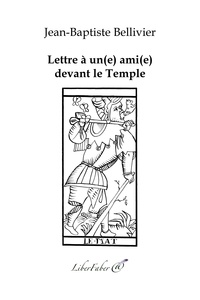Jean-Baptiste Bellivier - Lettre a un(e) ami(e) devant le temple.