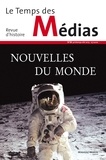 Hélène Ducini et Michael Palmer - Le Temps des Médias N° 20, printemps-été : Nouvelles du monde.