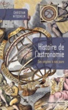 Christian Nitschelm - Histoire de l'astronomie - Des origines à nos jours.