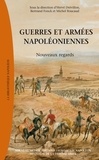 Hervé Drévillon et Bertrand Fonck - Guerre et armées napoléoniennes - Nouveaux regards.