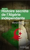 Mohamed Sifaoui - Histoire secrète de l'Algérie indépendante - L'État-DRS.