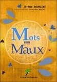 Jérôme Bourgine - Mots pour Maux.
