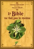 Christine Renaudin - La Bible ne fait pas le moine.