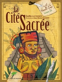 Emilie Gautheron - Les fils de la Nouvelle Espagne Tome 3 : La cité sacrée.