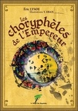 Eric Lysoe - Les choryphèles de l'empereur.