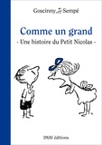 René Goscinny et Jean-Jacques Sempé - Comme un grand - Une histoire extraite des ""Surprises du Petit Nicolas"".