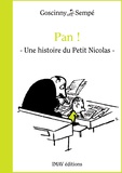 René Goscinny et Jean-Jacques Sempé - Pan ! - Une histoire extraite des ""Bêtises du Petit Nicolas"".