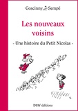René Goscinny et Jean-Jacques Sempé - Les nouveaux voisins - Une histoire extraite du ""Petit Nicolas et ses voisins"".