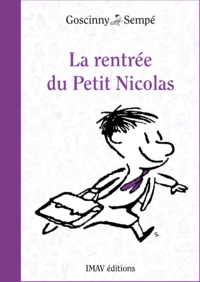 René Goscinny et  Sempé - La rentrée du Petit Nicolas.