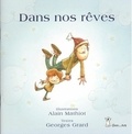 Georges Grard et Alain Mathiot - Dans nos rêves.
