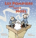 Stéphane Poinsot et Thierry Desailly - Les pompiers ont sauvé Noël.