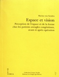 Marius von Senden - Espace et vision - Perception de l'espace et de la forme chez les patients aveugles congénitaux, avant et après opération.