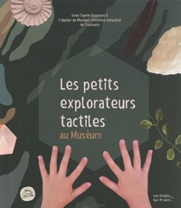 Anne-Sophie Baumann - Les petits explorateurs tactiles au Muséum.