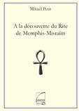 Mickaël Petit - A la découverte du rite Menphis-Misraim.