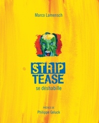 Marco Lamensch - Strip-Tease se déshabille.