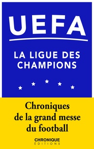 Éditions Chronique - UEFA — La Ligue des champions - Petites Chroniques, T20.