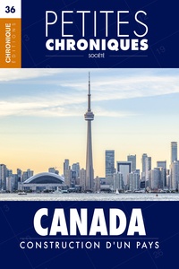 Éditions Chronique - Petites Chroniques #36 : Canada : Construction d'un pays - Petites Chroniques, T36.