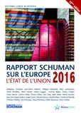  Collectif - Etat de l'Union 2016, rapport Schuman sur l'Europe.