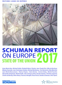 Thierry Chopin et Michel Foucher - State of the Union, Schuman report 2017 on Europe.