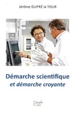 Jérôme Latour-Dupré - Démarche scientifique et démarche croyante.