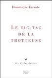 Dominique Errante - Le TIC-TAC de la trotteuse.