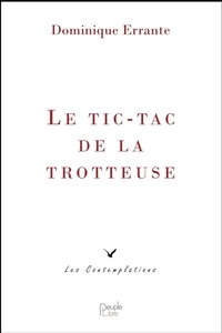 Dominique Errante - Le TIC-TAC de la trotteuse.