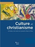 Xavier Dufour - Culture et christianisme - Artistes, écrivains et savants face à Dieu.