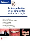 Jean Richelme et Christophe Rignon-Bret - La temporisation et les empreintes en implantologie.