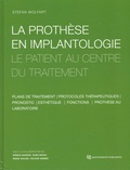 Stefan Wolfart - La prothèse en implantologie - Le patient au centre du traitement.