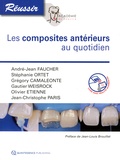 André-Jean Faucher et Stéphanie Ortet - Les composites antérieurs au quotidien.