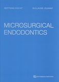 Bertrand Khayat et Guillaume Jouanny - Microsurgical Endodontics.