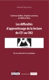 Corinne Gallet et Virginie Leclercq - Les difficultés d'apprentissage de la lecture du CE2 au CM1 - De la recherche à la pratique.