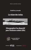 Godefroy Lansade - La vision des inclus - Ethnographie d'un dispositif pour l'inclusion scolaire (Ulis).