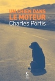 Charles Portis - Un chien dans le moteur.