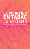 John Barth - Le courtier en tabac.