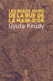 Gyula Krudy - Les beaux jours de la rue de la Main-d'Or.