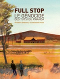 Frédéric Debomy et Emmanuel Prost - Full stop - Le génocide des Tutsi du Rwanda.